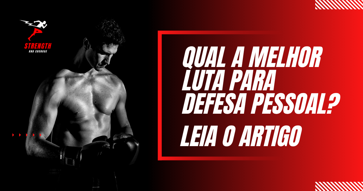 melhor luta para defesa pessoal
